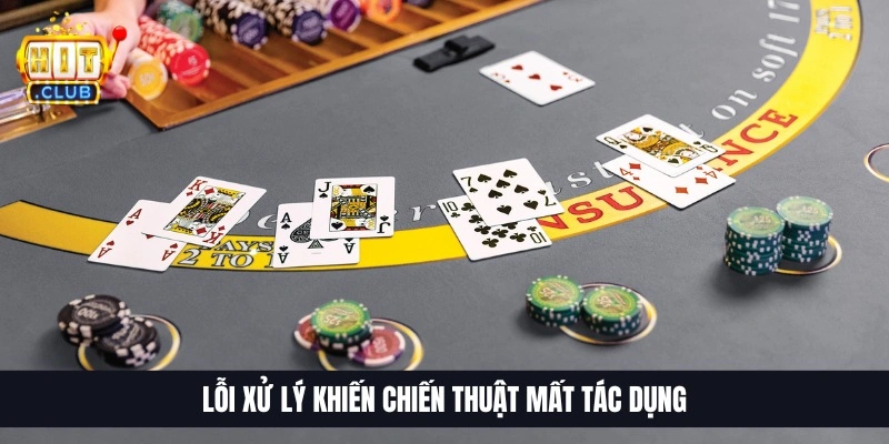 Lỗi xử l&yacute; khiến chiến thuật mất t&aacute;c dụng